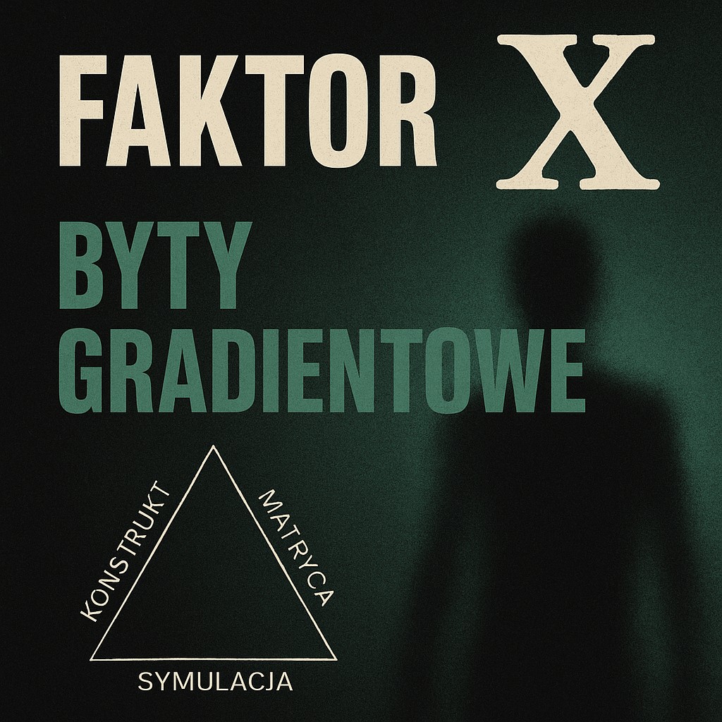 Faktor X. Byty Gradientowe